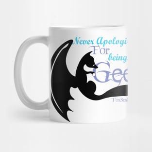 Never Apologize for being a Geek - Black Mug